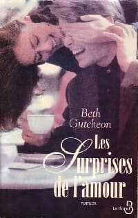 Les surprises de l'amour - Beth Gutcheon