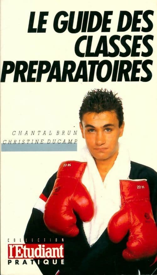 Le guide des classes préparatoires - L'Etudiant Pratique